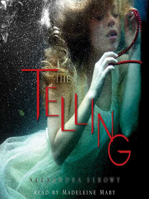 Title details for The Telling by Alexandra Sirowy - Available